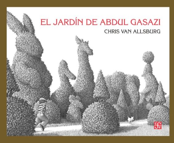 El jardín de Abdul Gasazi. Chris Van Allsburg