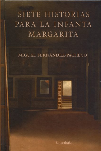 Siete historias para la infanta Margarita. Miguel Fernández-Pacheco